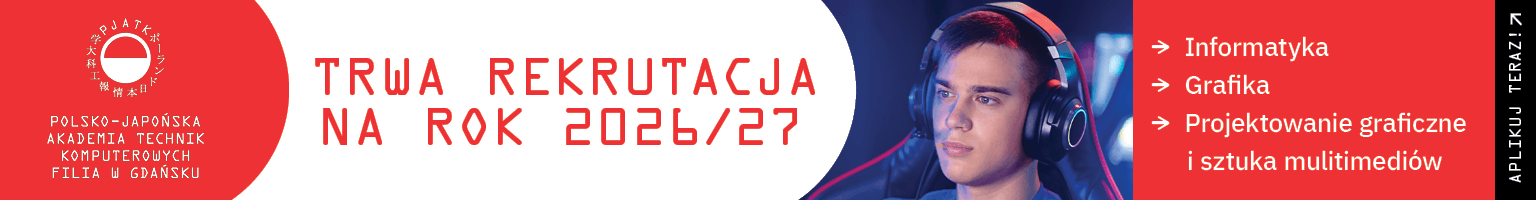 PJATK Polsko-Japońska Akademia Technik Komputerowych w Gdańsku