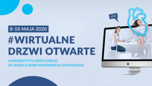 Uniwersytet Medyczny w Poznaniu zaprasza na Wirtualne Drzwi Otwarte