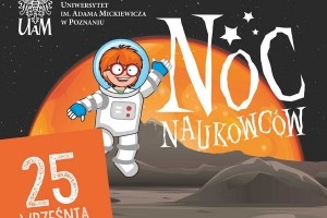 Uniwersytet im. Adama Mickiewicza w Poznaniu zaprasza na Noc Naukowców 2015