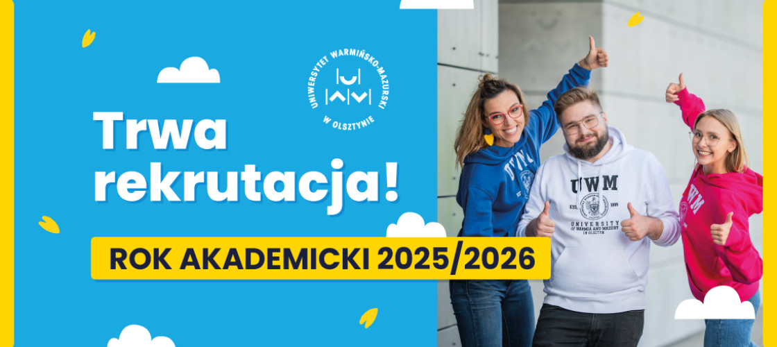 Twoja przyszłość zaczyna się teraz – rekrutacja na UWM trwa!