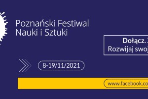 Inauguracja Poznańskiego Festiwalu Nauki i Sztuki