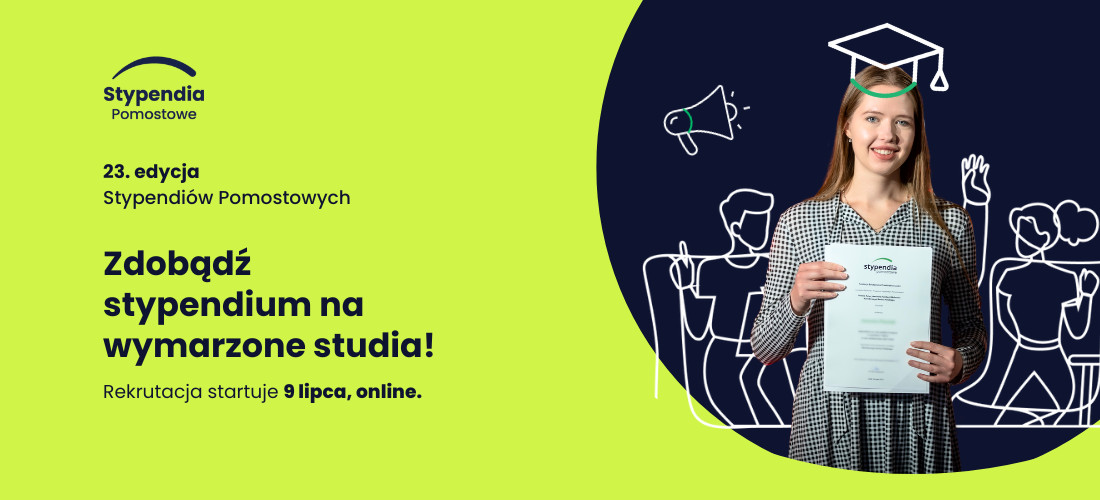 ​23. edycja Programu Stypendiów Pomostowych. Zdobądź stypendium na wymarzone studia!