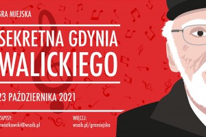 Gra miejska śladami twórcy bigbitu: Sekretna Gdynia Walickiego