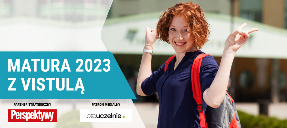 ​Matura 2023 z Uczelniami Vistula