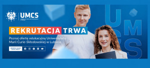 ​Rejestracja na studia na UMCS trwa! Sprawdź zasady i terminy rekrutacji