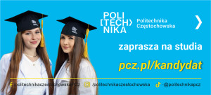 Politechnika Częstochowska – miejsce, gdzie przyszłość nie jest teorią