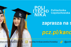 Politechnika Częstochowska – miejsce, gdzie przyszłość nie jest teorią