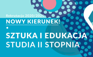 ​Artyści wirtualnie - Dni Otwarte na Uniwersytecie Pedagogicznym w Krakowie