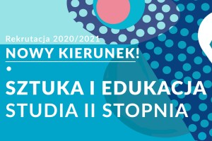 ​Artyści wirtualnie - Dni Otwarte na Uniwersytecie Pedagogicznym w Krakowie