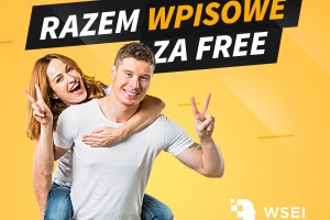 ​„Razem wpisowe za FREE” – promocja na Wyższej Szkole Ekonomii i Informatyki w Krakowie