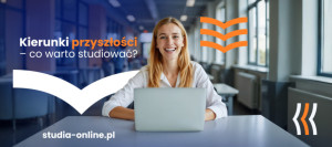Studia przyszłości – co warto wybrać?