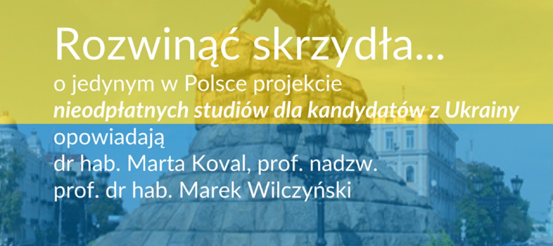 Jedyny w Polsce projekt nieodpłatnych studiów dla kandydatów z Ukrainy