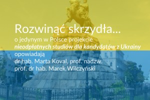 Jedyny w Polsce projekt nieodpłatnych studiów dla kandydatów z Ukrainy