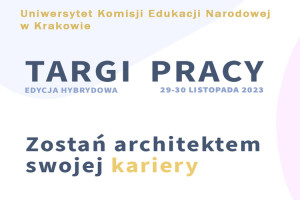 Targi Pracy 2023 w Uniwersytecie Komisji Edukacji Narodowej w Krakowie