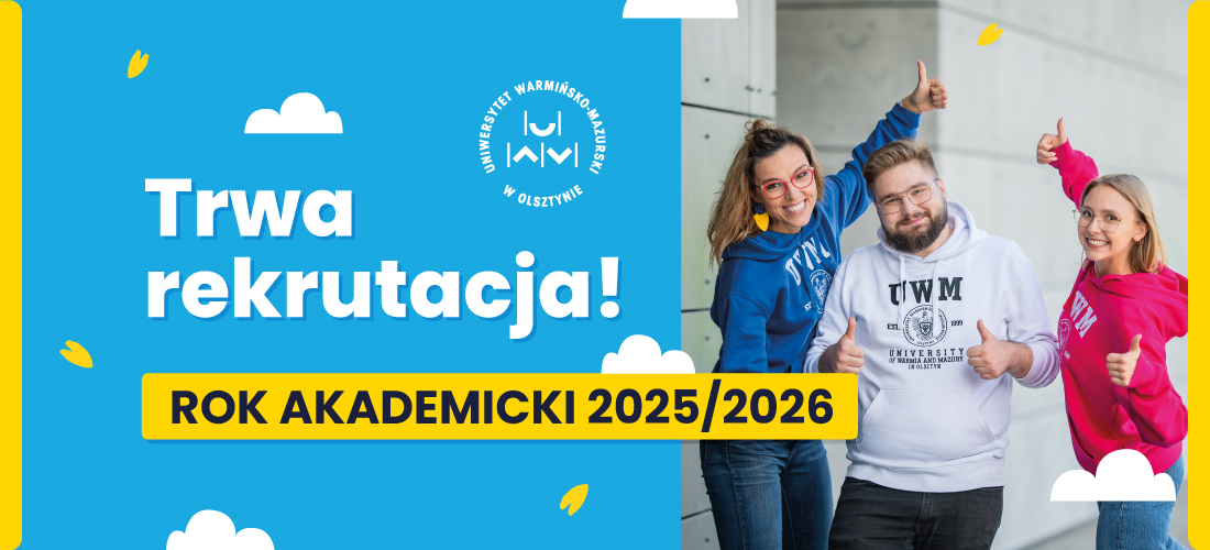 ​Twoja przyszłość zaczyna się teraz – rekrutacja na UWM trwa!