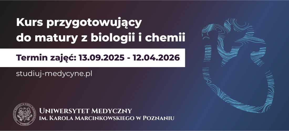 Kurs do matury z biologii i chemii na Uniwersytecie Medycznym w Poznaniu
