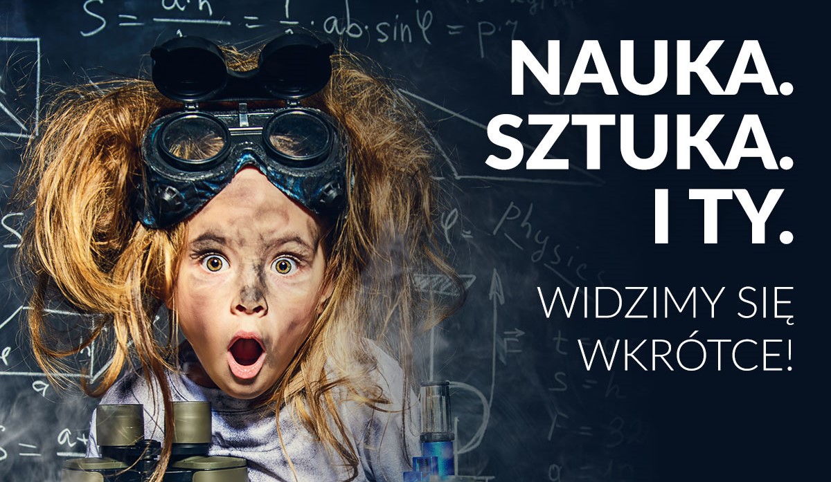 Nauka. Sztuka. I Ty!