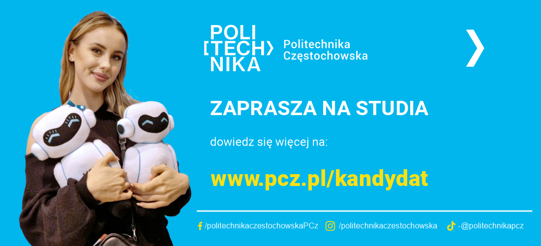 Kierunki techniczne. Studia na Politechnice Częstochowskiej